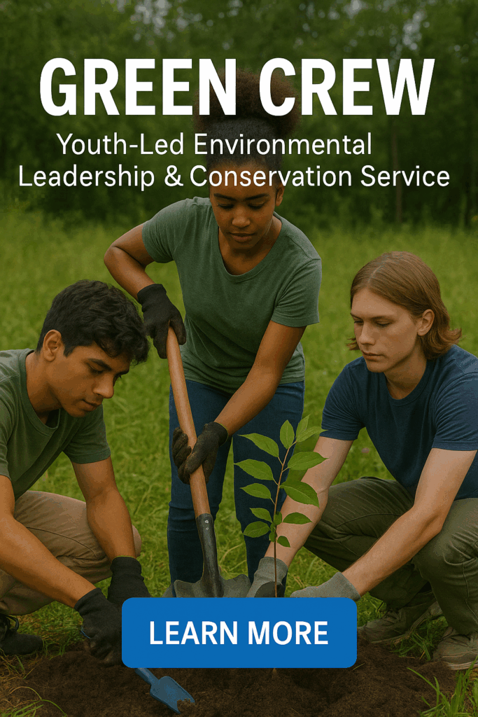 Green Crew is a youth-led environmental leadership and conservation service program.